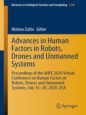 cover image of Advances in Human Factors in Robots, Drones and Unmanned Systems